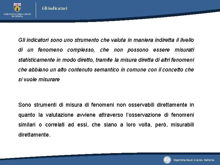 Gli indicatori sono uno strumento che valuta in maniera indiretta il livello di un