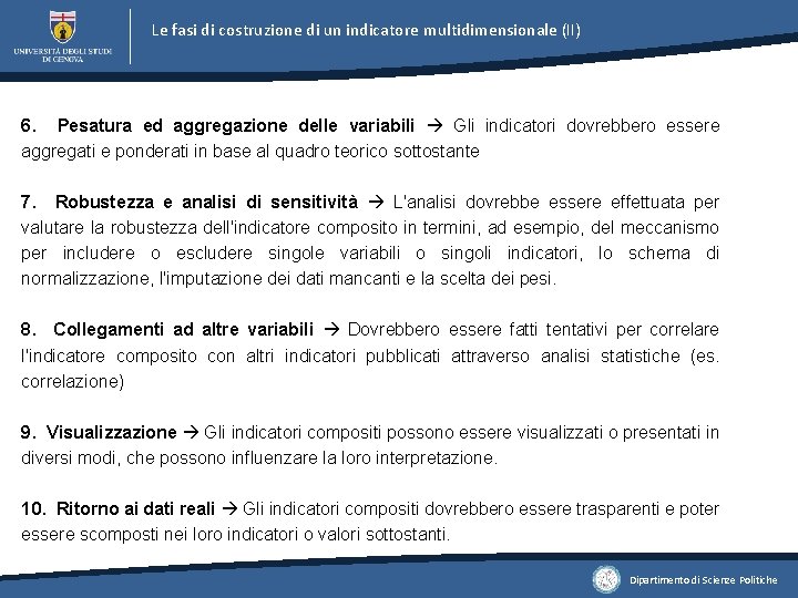 Le fasi di costruzione di un indicatore multidimensionale (II) 6. Pesatura ed aggregazione delle