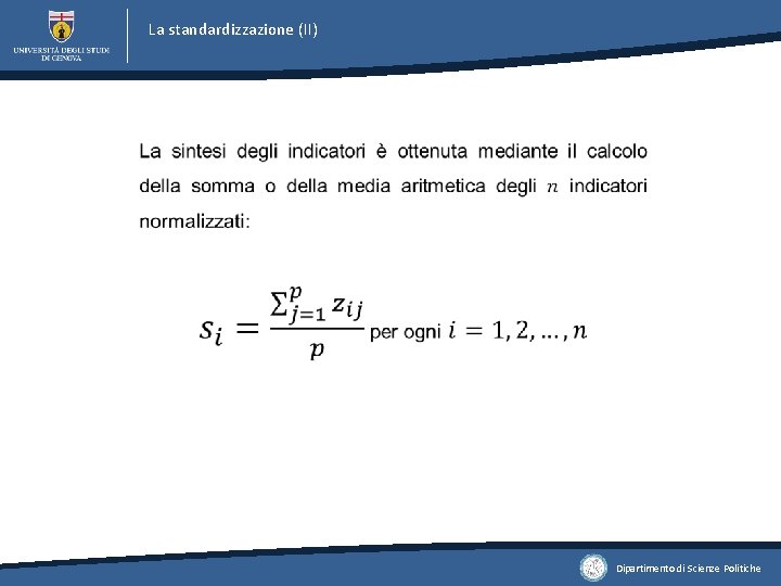 La standardizzazione (II) Dipartimento di Scienze Politiche 