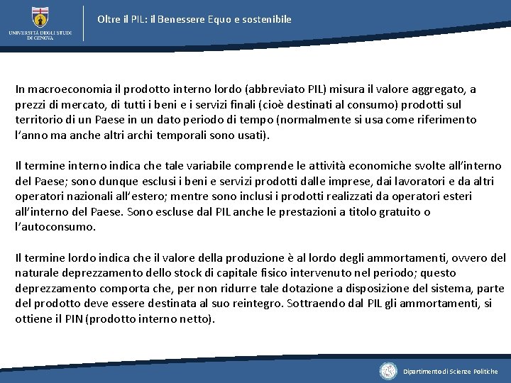 Oltre il PIL: il Benessere Equo e sostenibile In macroeconomia il prodotto interno lordo