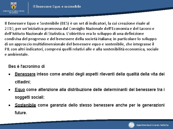 Il Benessere Equo e sostenibile Il Benessere Equo e Sostenibile (BES) è un set