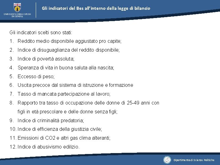 Gli indicatori del Bes all’interno della legge di bilancio Gli indicatori scelti sono stati: