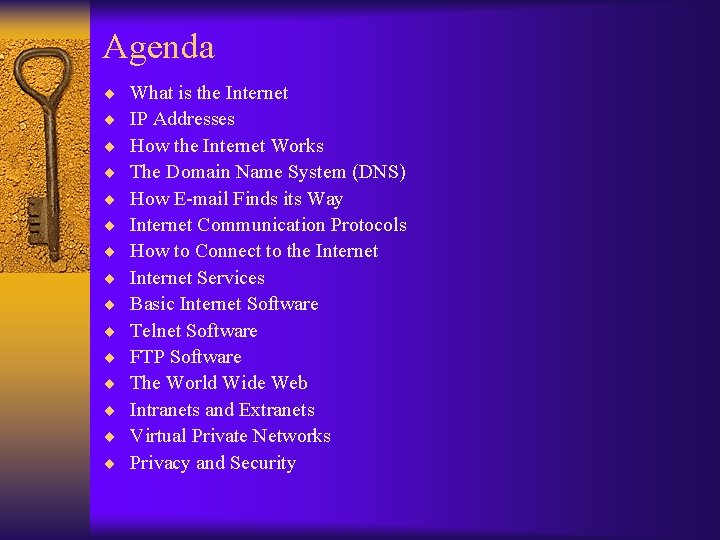 Agenda ¨ ¨ ¨ ¨ What is the Internet IP Addresses How the Internet