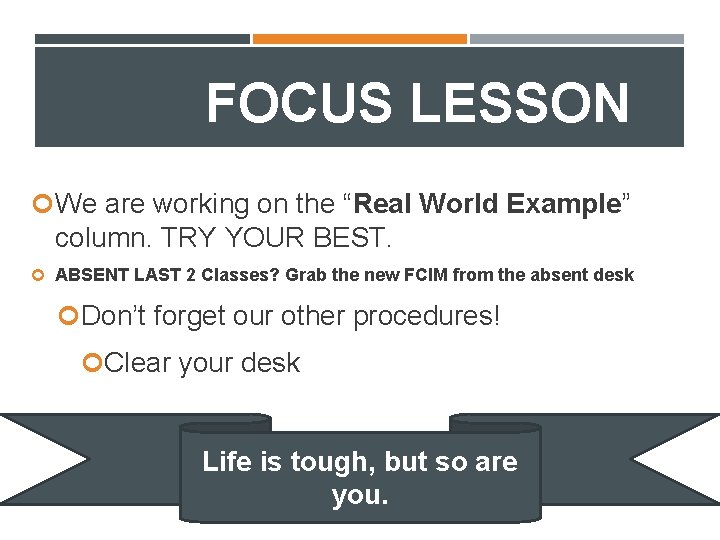 01/09/2014 FOCUS LESSON We are working on the “Real World Example” column. TRY YOUR