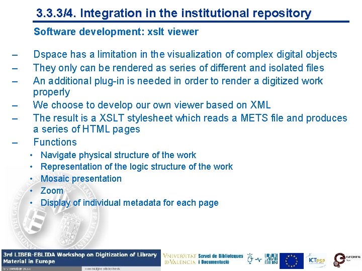 3. 3. 3/4. Integration in the institutional repository Software development: xslt viewer – –