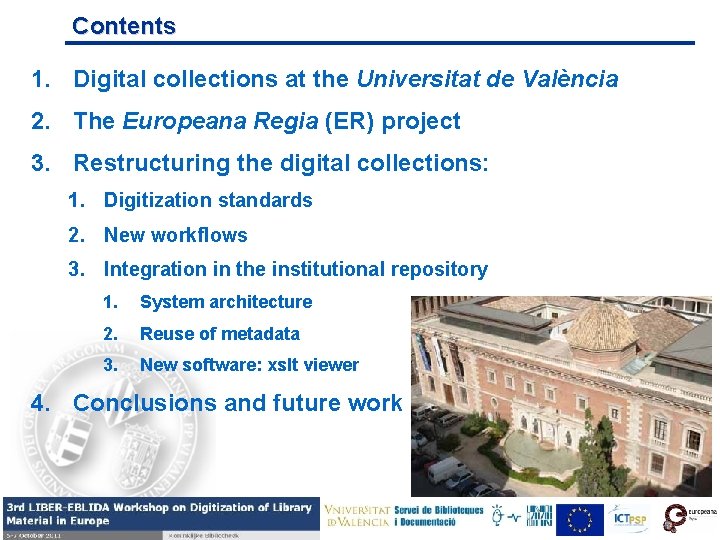 Contents 1. Digital collections at the Universitat de València 2. The Europeana Regia (ER)
