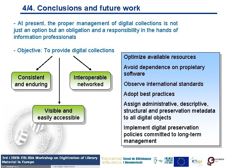 4/4. Conclusions and future work - At present, the proper management of digital collections
