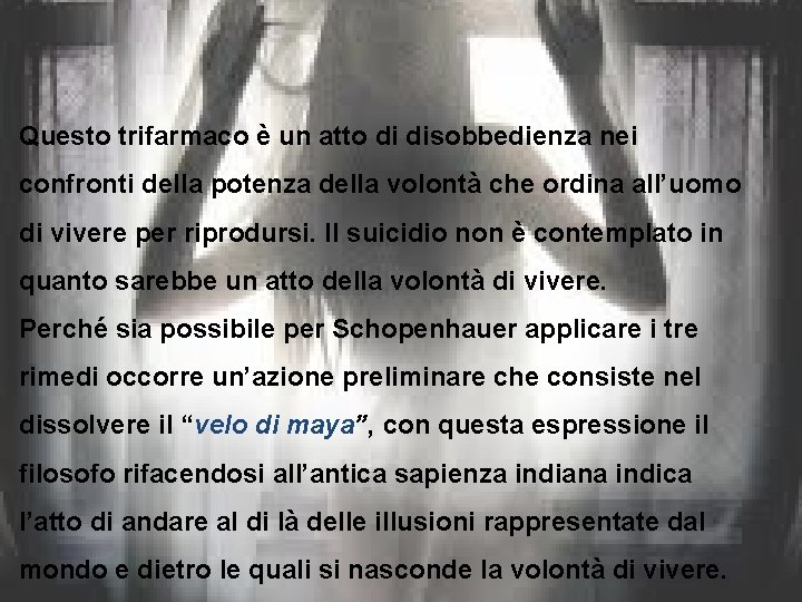 Questo trifarmaco è un atto di disobbedienza nei confronti della potenza della volontà che