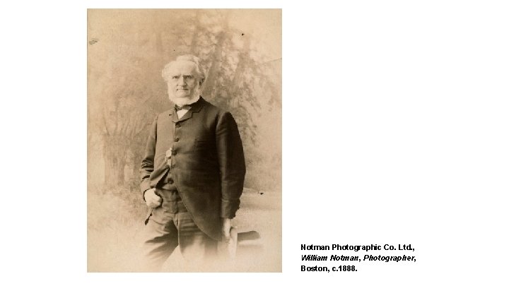 Notman Photographic Co. Ltd. , William Notman, Photographer, Boston, c. 1888. 