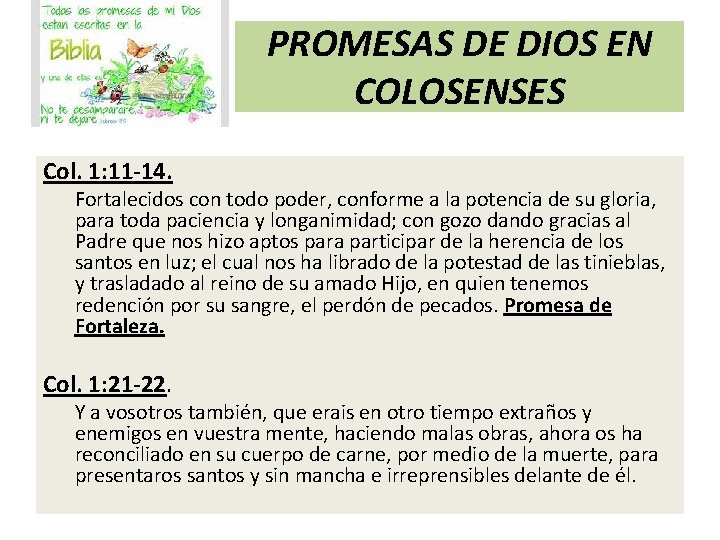 PROMESAS DE DIOS EN COLOSENSES Col. 1: 11 -14. Fortalecidos con todo poder, conforme