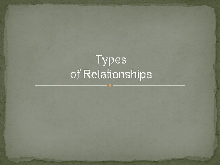 Types of Relationships 