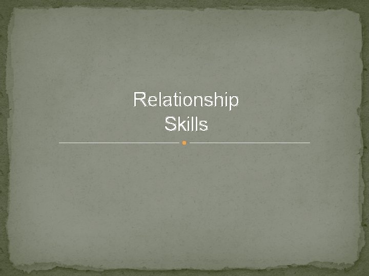 Relationship Skills 