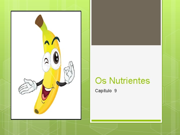 Os Nutrientes Capítulo 9 