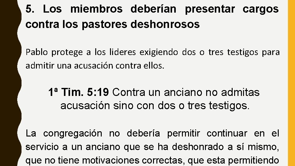 5. Los miembros deberían presentar cargos contra los pastores deshonrosos Pablo protege a los