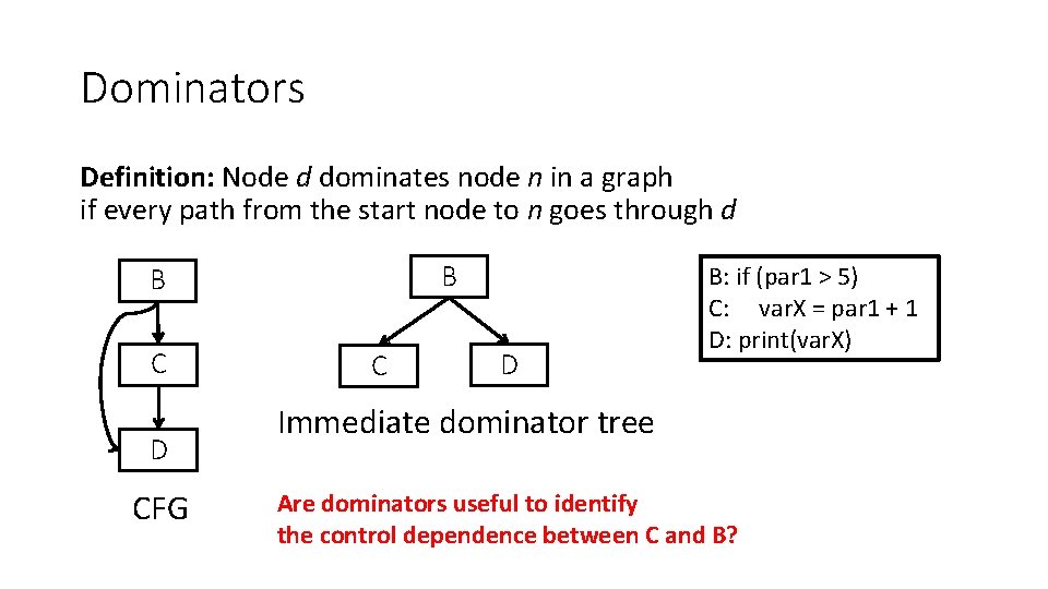 Dominators Definition: Node d dominates node n in a graph if every path from