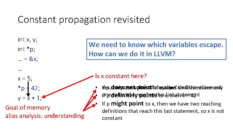 Constant propagation revisited int x, y; We need to know which variables escape. int