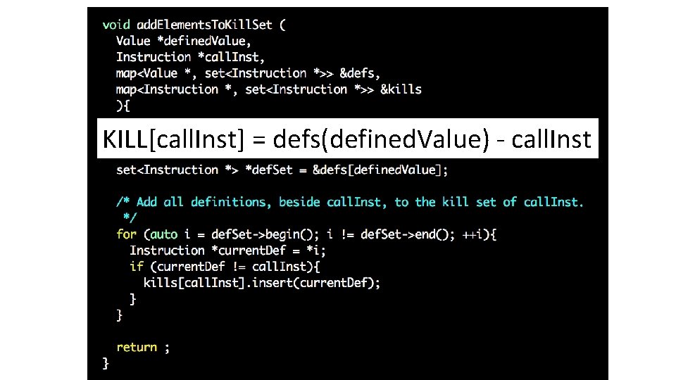 KILL[call. Inst] = defs(defined. Value) - call. Inst 