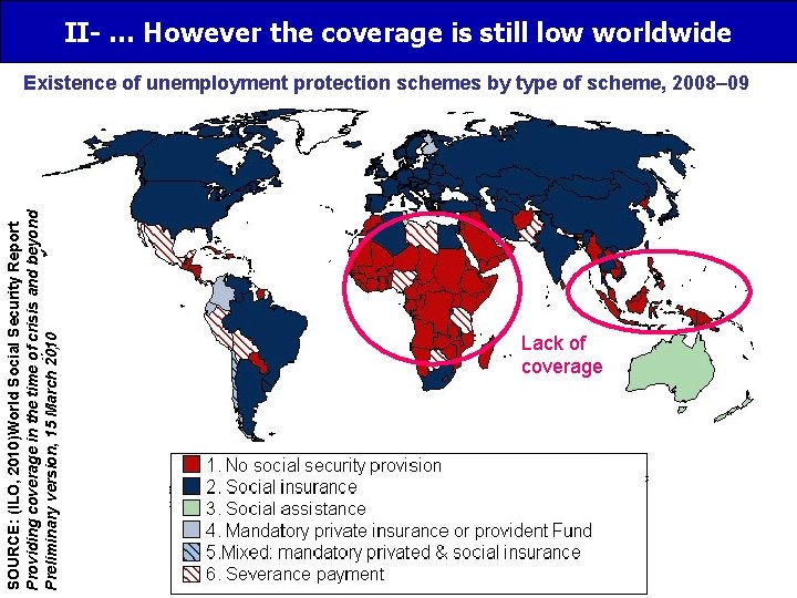 II- … However the coverage is still low worldwide SOURCE: (ILO, 2010)World Social Security