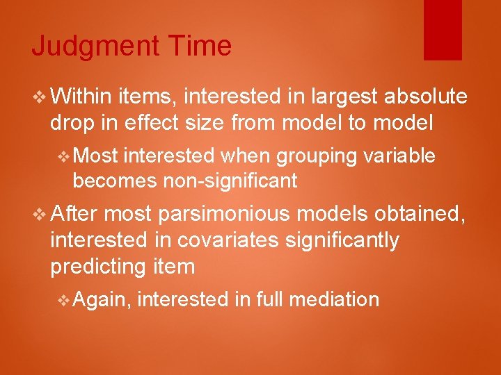 Judgment Time v Within items, interested in largest absolute drop in effect size from