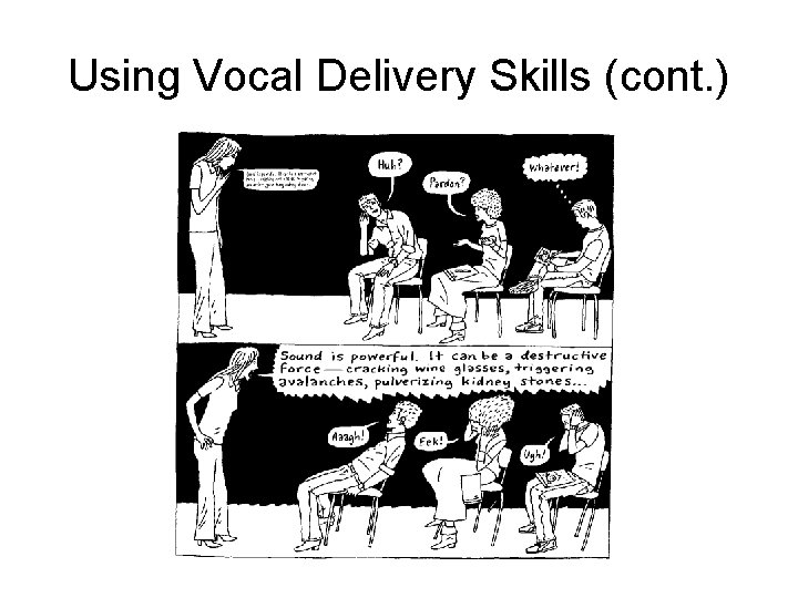 Using Vocal Delivery Skills (cont. ) 