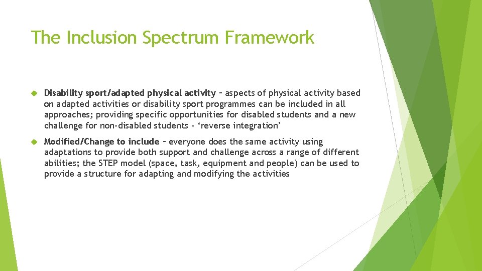 The Inclusion Spectrum Framework Disability sport/adapted physical activity – aspects of physical activity based