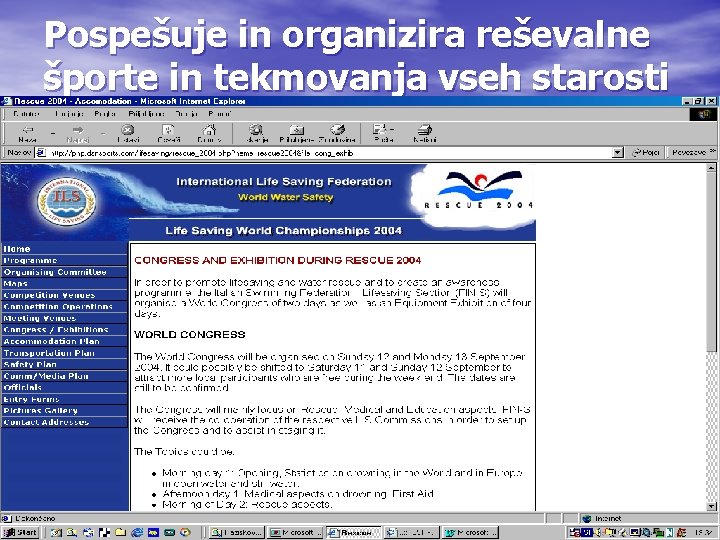 Pospešuje in organizira reševalne športe in tekmovanja vseh starosti 