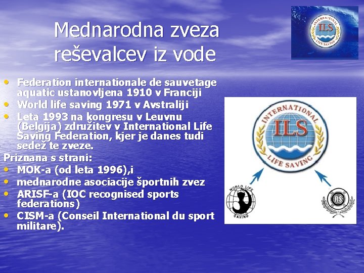 Mednarodna zveza reševalcev iz vode • Federation internationale de sauvetage aquatic ustanovljena 1910 v