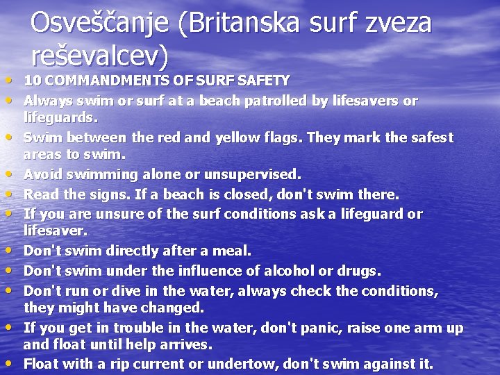 Osveščanje (Britanska surf zveza reševalcev) • 10 COMMANDMENTS OF SURF SAFETY • Always swim
