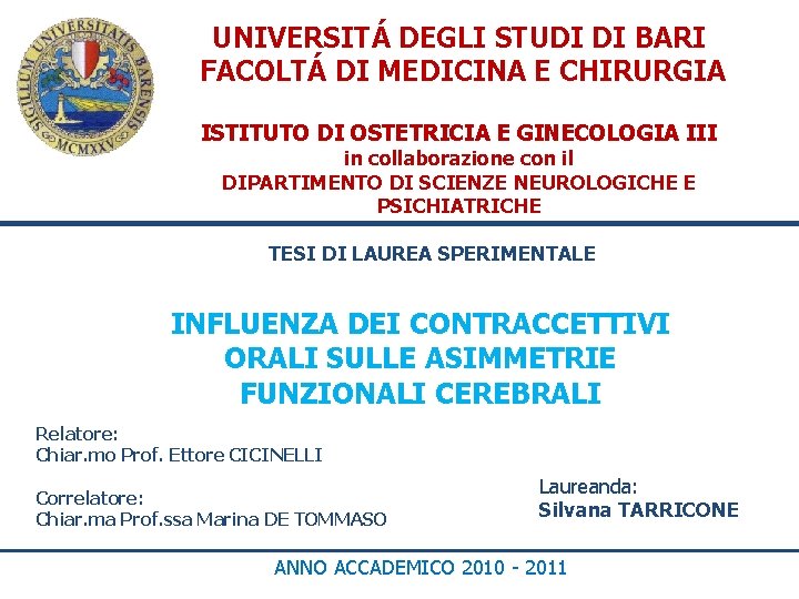 UNIVERSITÁ DEGLI STUDI DI BARI FACOLTÁ DI MEDICINA E CHIRURGIA ISTITUTO DI OSTETRICIA E