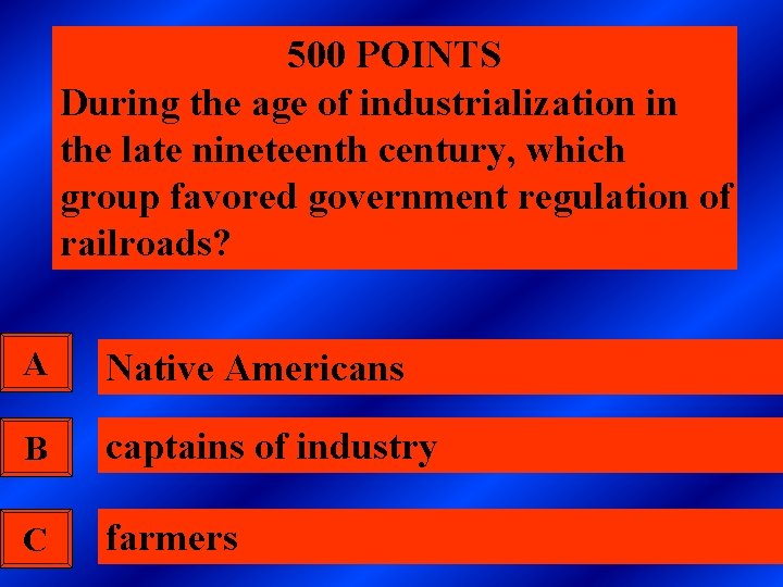 500 POINTS During the age of industrialization in the late nineteenth century, which group