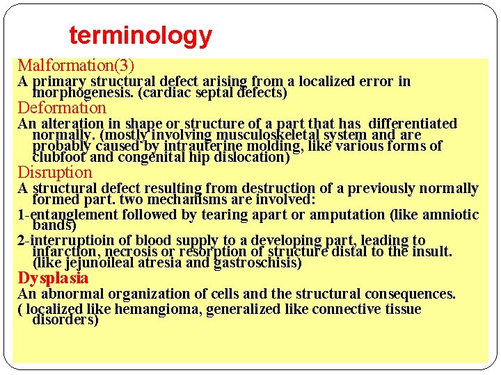 terminology Malformation(3) A primary structural defect arising from a localized error in morphogenesis (cardiac terminology Malformation(3) A primary structural defect arising from a localized error in morphogenesis (cardiac