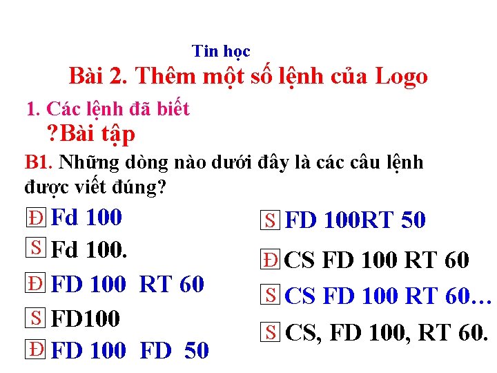 Tin học Bài 2. Thêm một số lệnh của Logo 1. Các lệnh đã