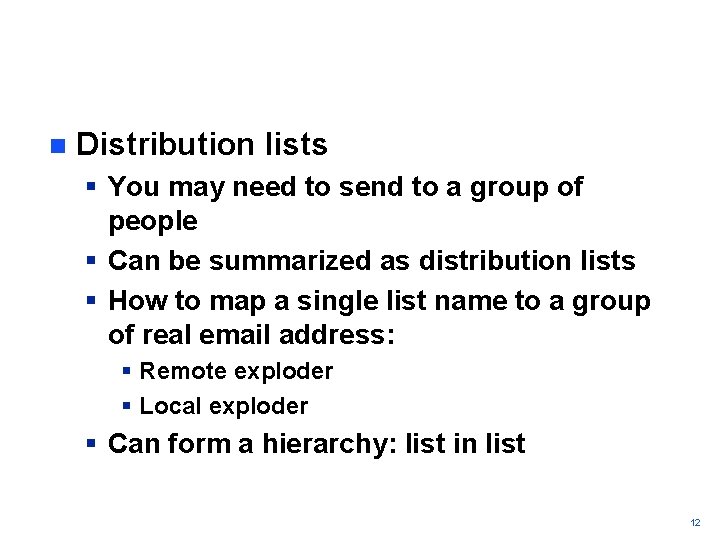 n Distribution lists § You may need to send to a group of people