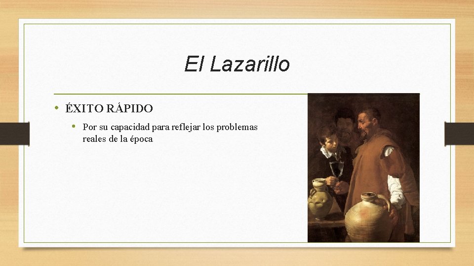 El Lazarillo • ÉXITO RÁPIDO • Por su capacidad para reflejar los problemas reales