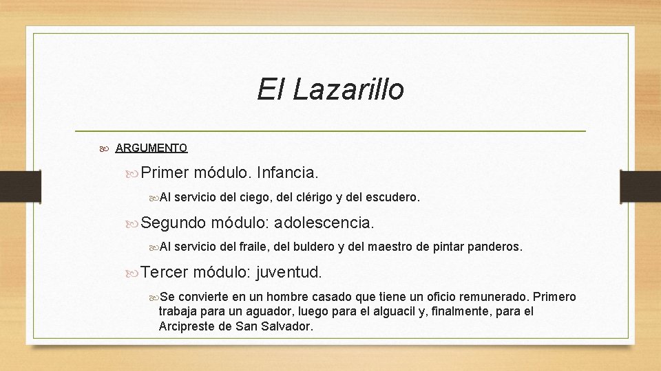 El Lazarillo ARGUMENTO Primer módulo. Infancia. Al servicio del ciego, del clérigo y del