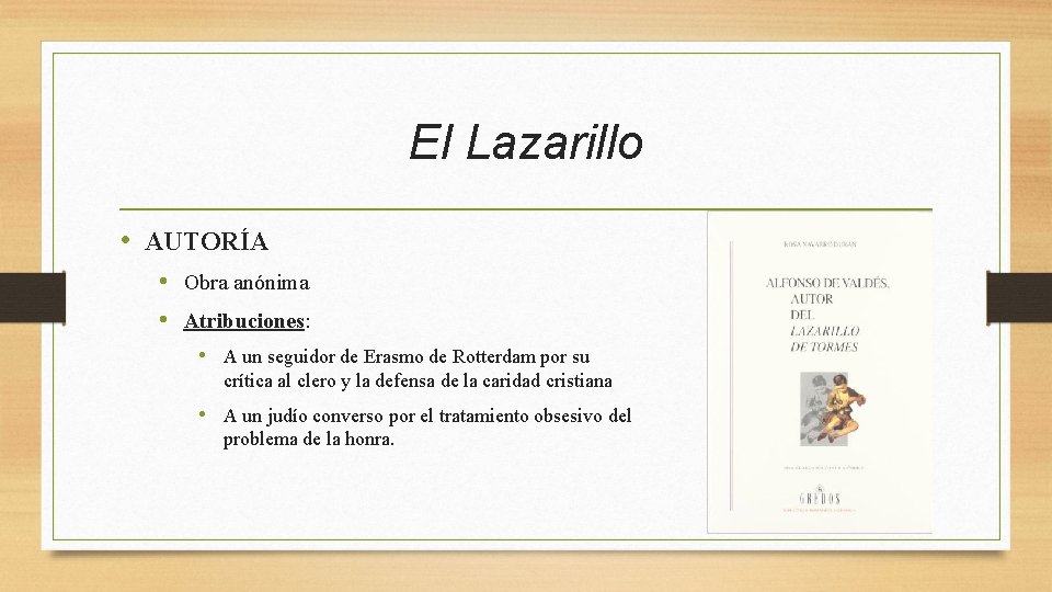 El Lazarillo • AUTORÍA • Obra anónima • Atribuciones: • A un seguidor de