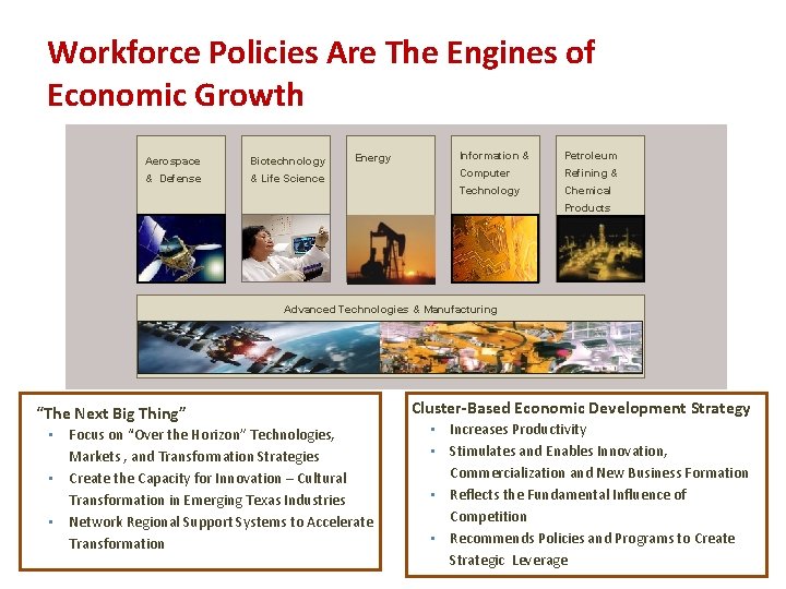 Workforce Policies Are The Engines of Economic Growth Aerospace Biotechnology & Defense & Life