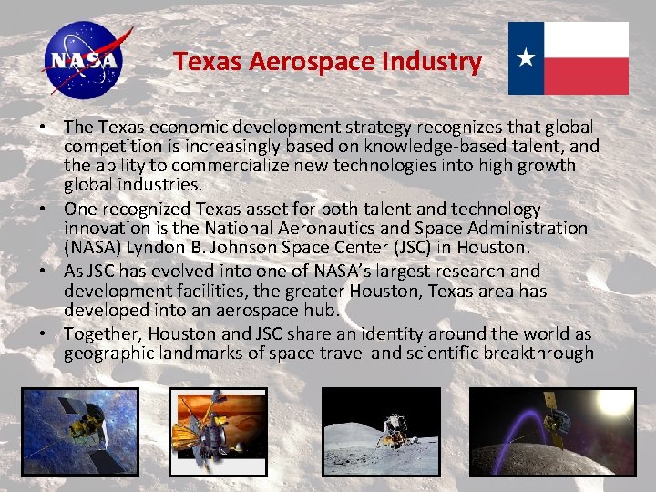 Texas Aerospace Industry • The Texas economic development strategy recognizes that global competition is