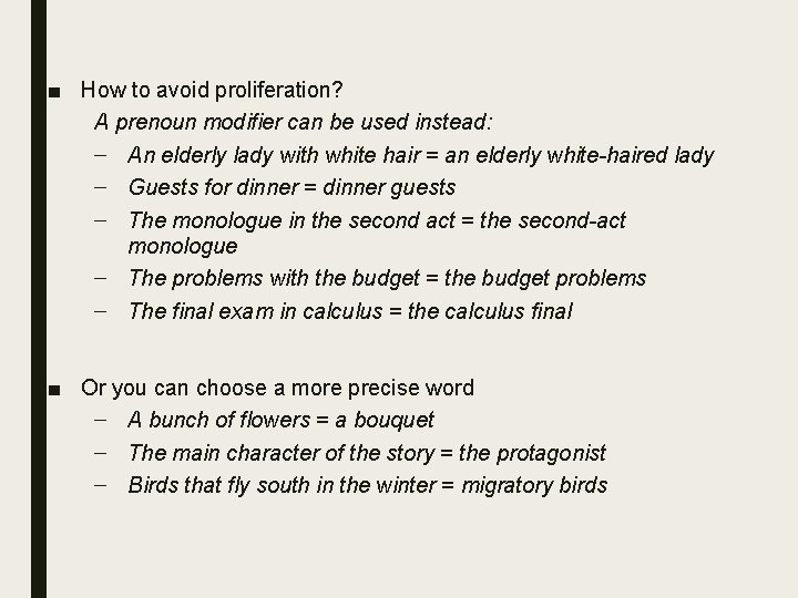 ■ How to avoid proliferation? A prenoun modifier can be used instead: – An
