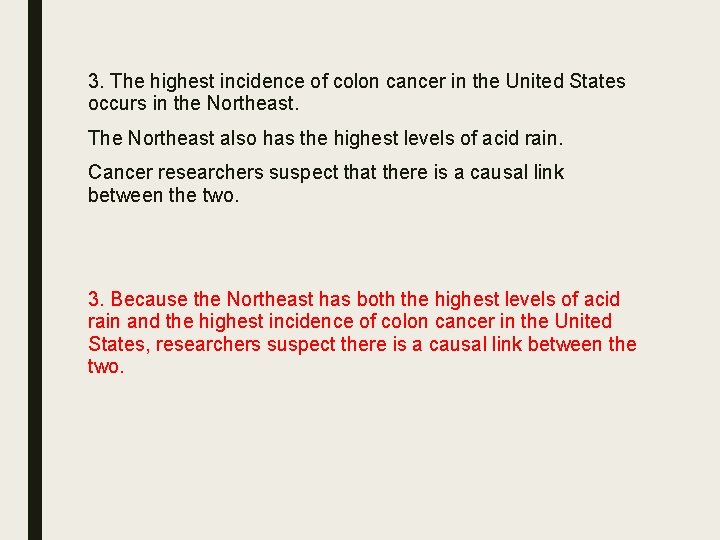3. The highest incidence of colon cancer in the United States occurs in the