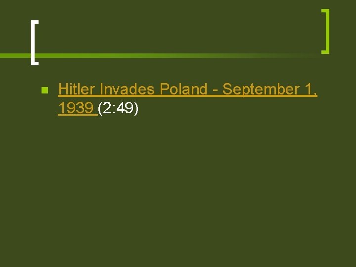 n Hitler Invades Poland - September 1, 1939 (2: 49) 