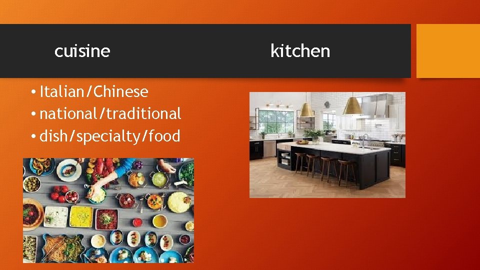 cuisine • Italian/Chinese • national/traditional • dish/specialty/food kitchen 