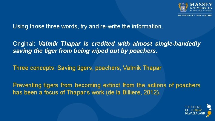 Using those three words, try and re-write the information. Original: Valmik Thapar is credited