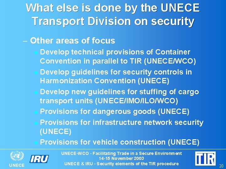 What else is done by the UNECE Transport Division on security – Other areas