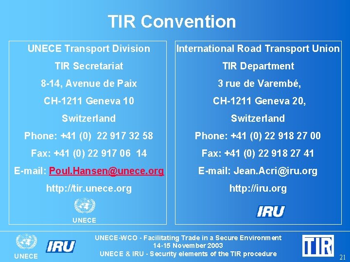 TIR Convention UNECE Transport Division International Road Transport Union TIR Secretariat TIR Department 8