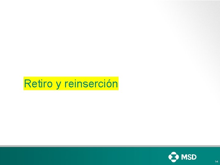 Retiro y reinserción 14 Retiro y reinserción 14