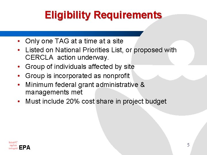 Eligibility Requirements • Only one TAG at a time at a site • Listed