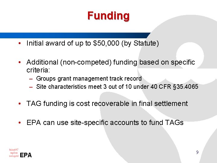 Funding • Initial award of up to $50, 000 (by Statute) • Additional (non-competed)