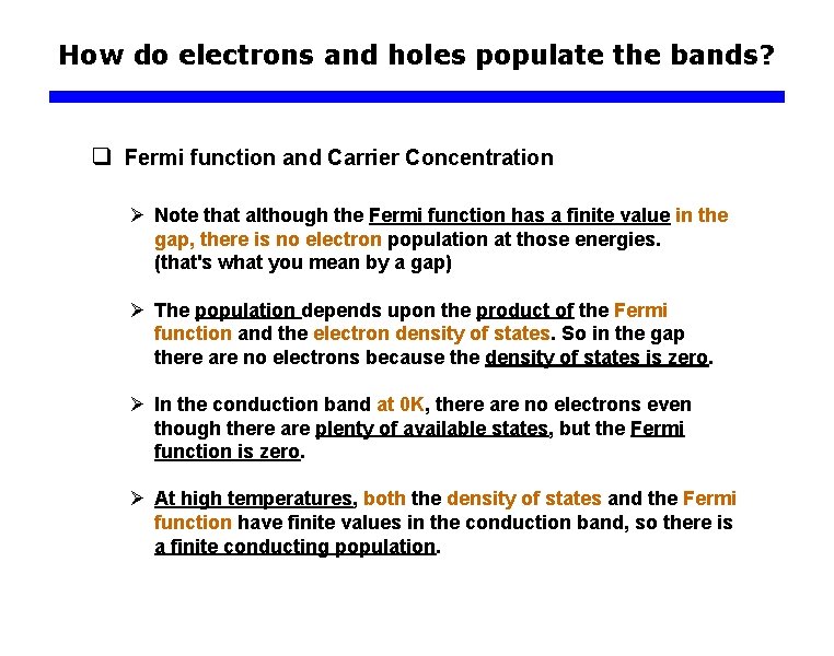 How do electrons and holes populate the bands? q Fermi function and Carrier Concentration
