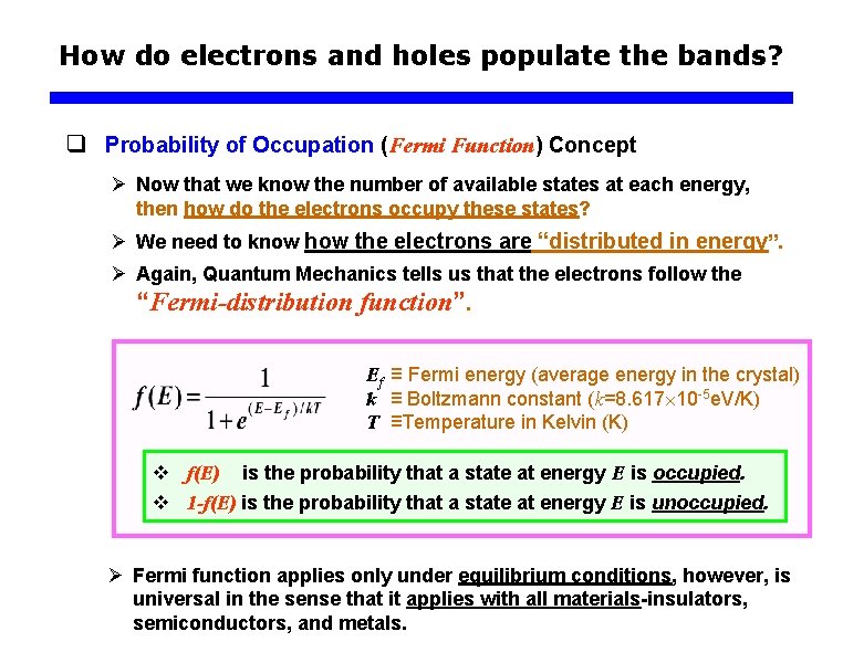 How do electrons and holes populate the bands? q Probability of Occupation (Fermi Function)